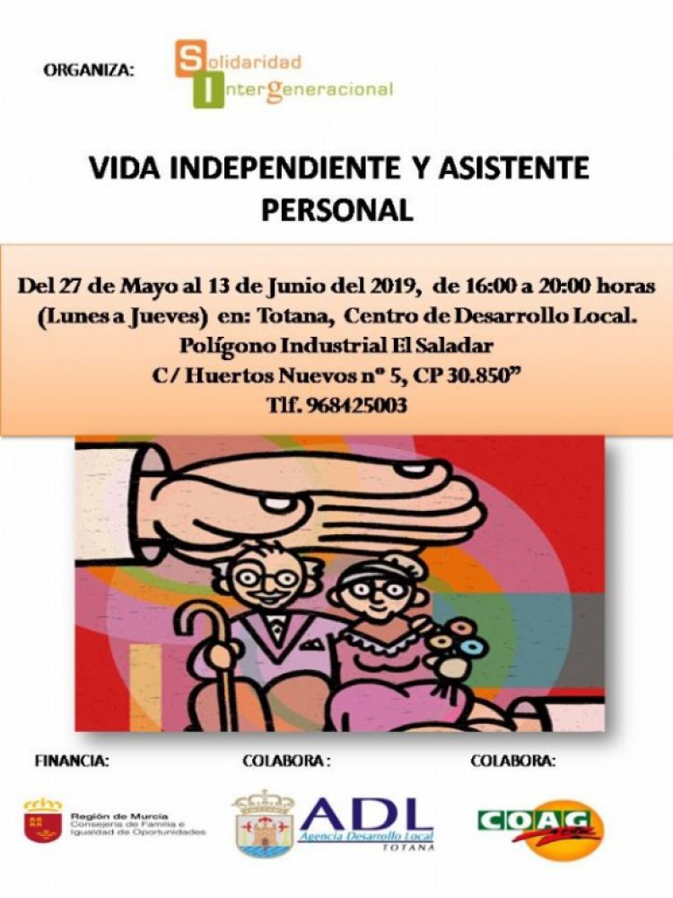 Solidaridad Intergeneracional organiza una acción formativa sobre “Vida independiente y asistente personal”, con la colaboración del Ayuntamiento de Totana, del 27 de mayo al 13 de junio