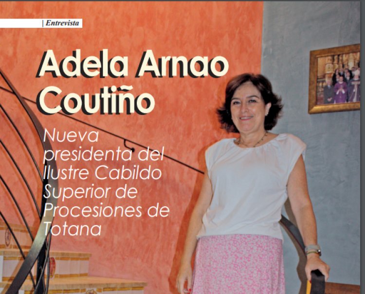 Adela Arnao Coutiño.  Nueva presidenta del Ilustre Cabildo Superior de Procesiones de Totana